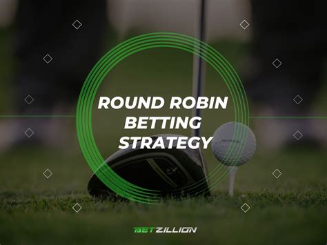 How Round Robin Bets Work & Best Strategies .